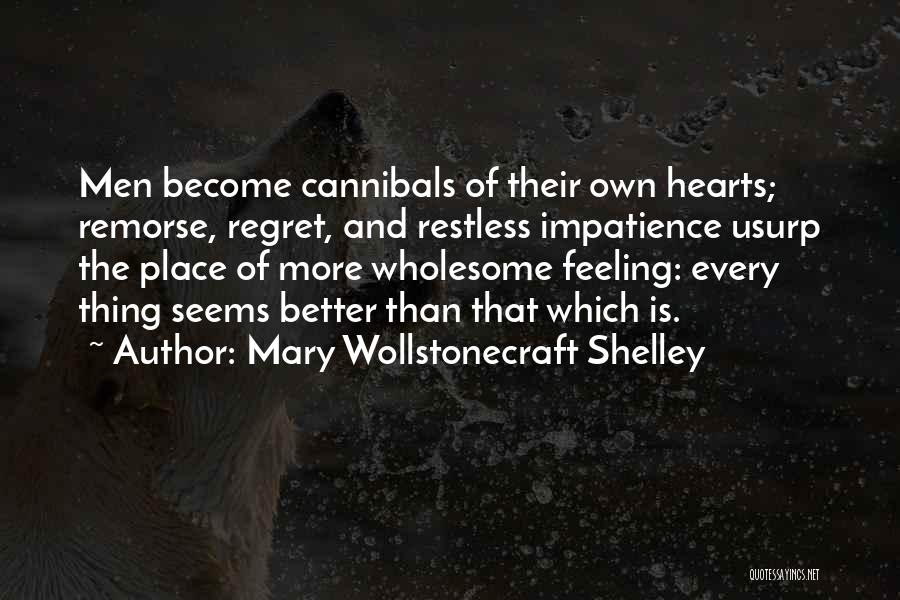 Remorse And Regret Quotes By Mary Wollstonecraft Shelley