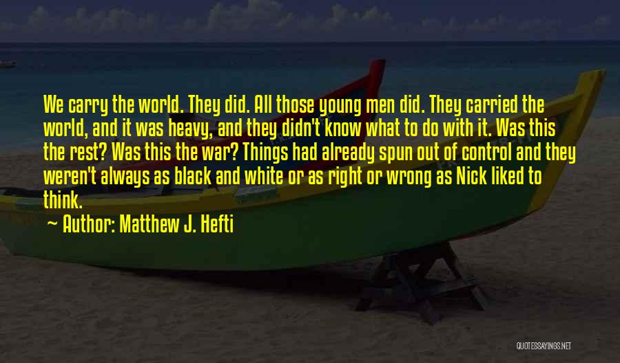 Remorse And Regret Quotes By Matthew J. Hefti