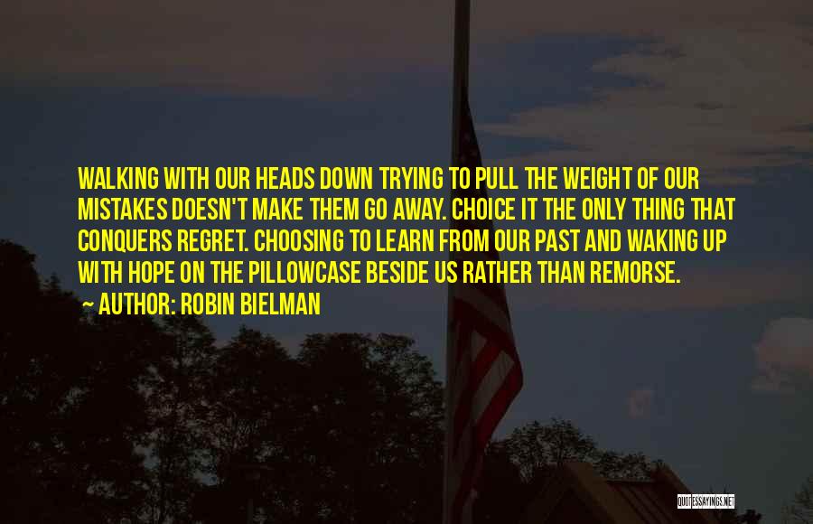 Remorse And Regret Quotes By Robin Bielman