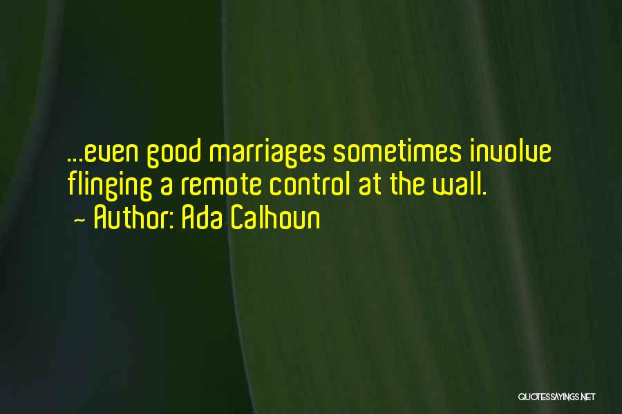Remote Control Quotes By Ada Calhoun