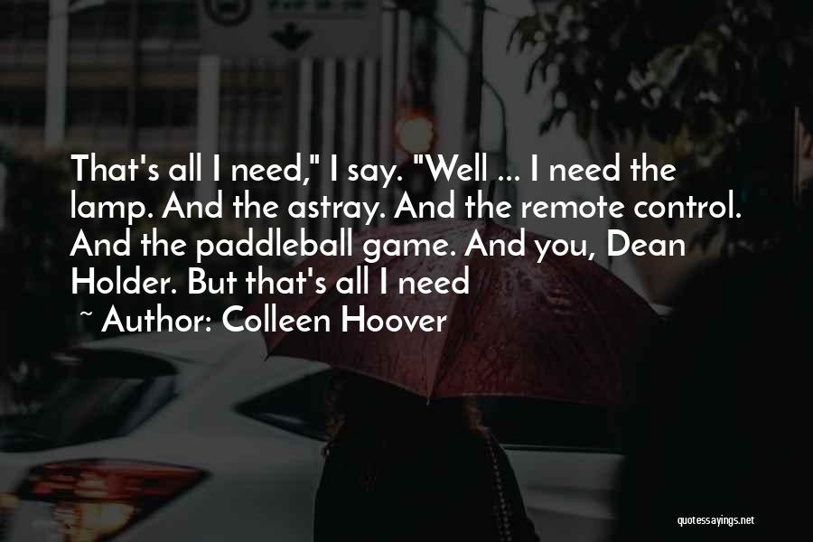 Remote Control Quotes By Colleen Hoover