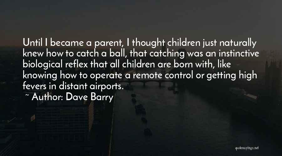 Remote Control Quotes By Dave Barry