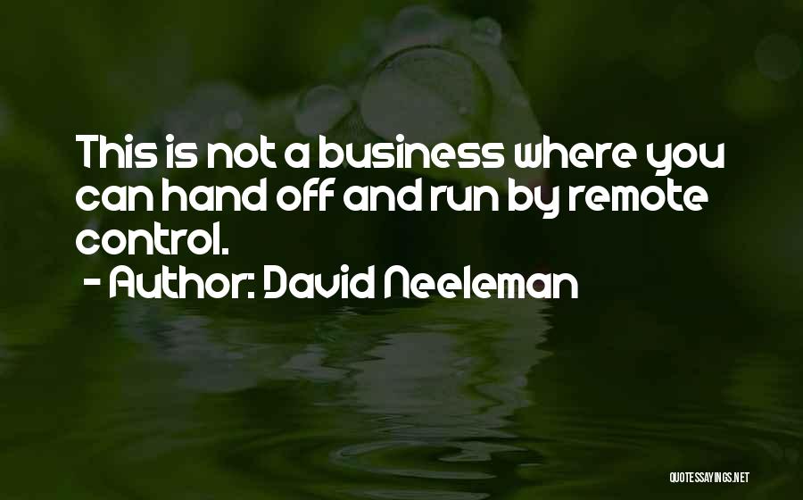 Remote Control Quotes By David Neeleman