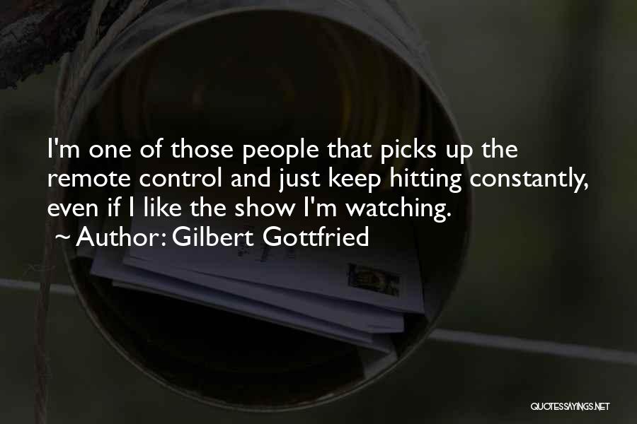 Remote Control Quotes By Gilbert Gottfried