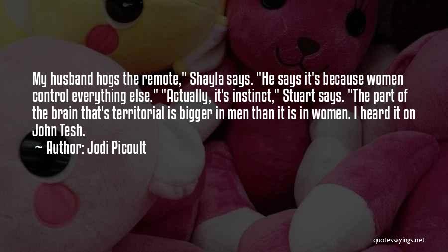 Remote Control Quotes By Jodi Picoult