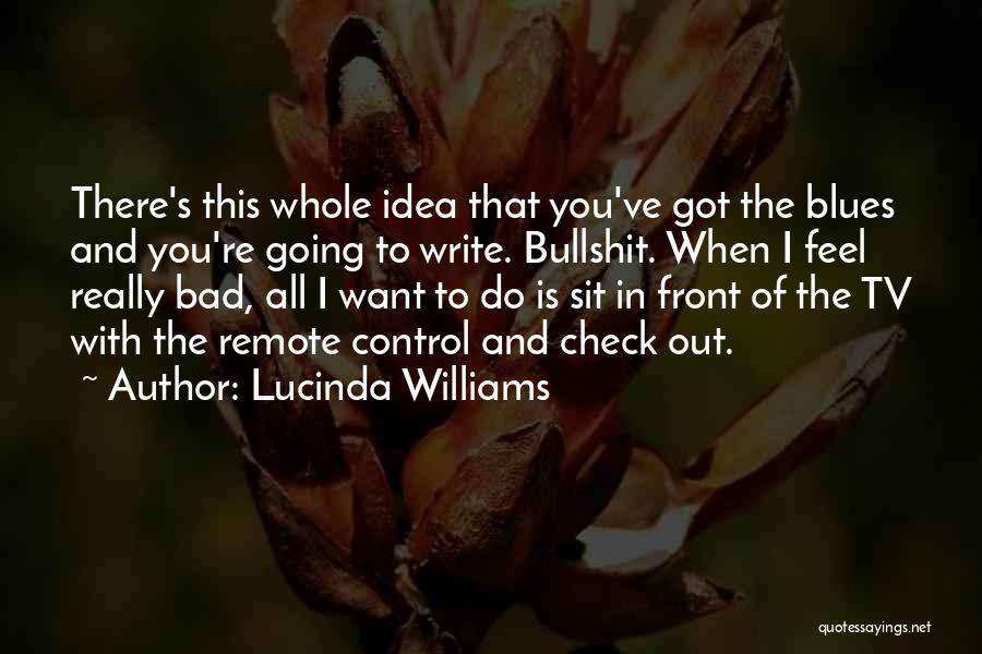 Remote Control Quotes By Lucinda Williams