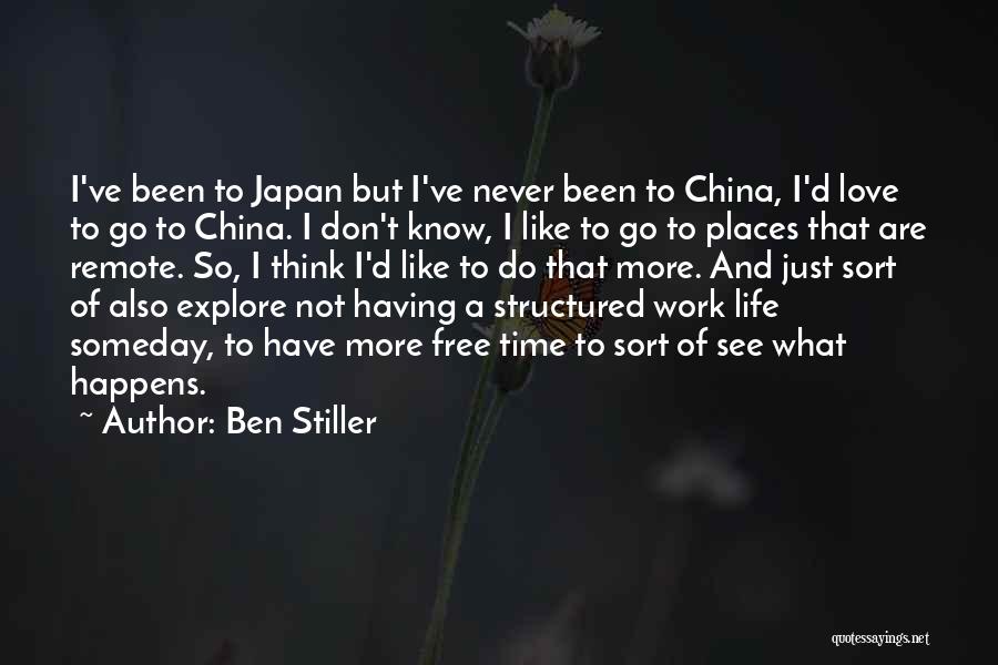 Remote Places Quotes By Ben Stiller