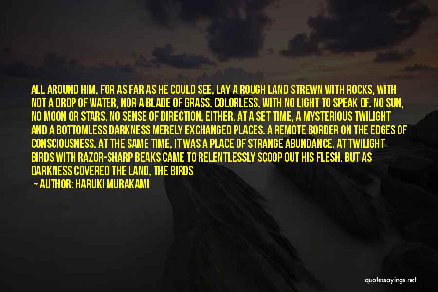 Remote Places Quotes By Haruki Murakami