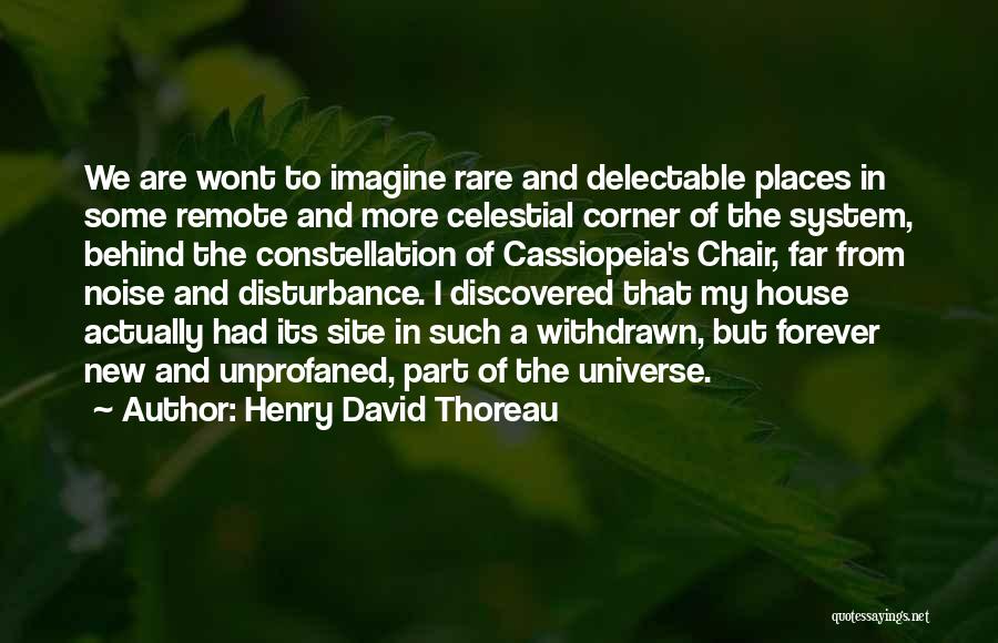 Remote Places Quotes By Henry David Thoreau
