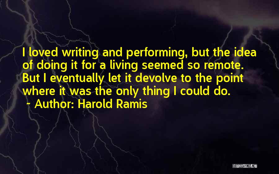 Remote Quotes By Harold Ramis