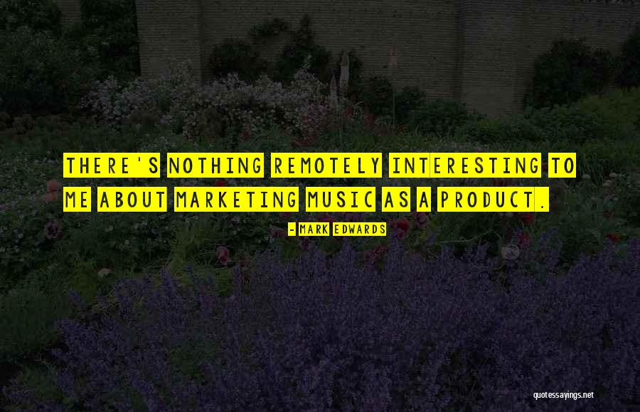 Remotely Quotes By Mark Edwards