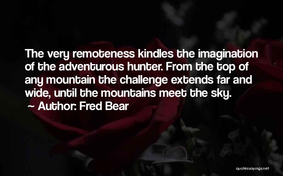 Remoteness Quotes By Fred Bear