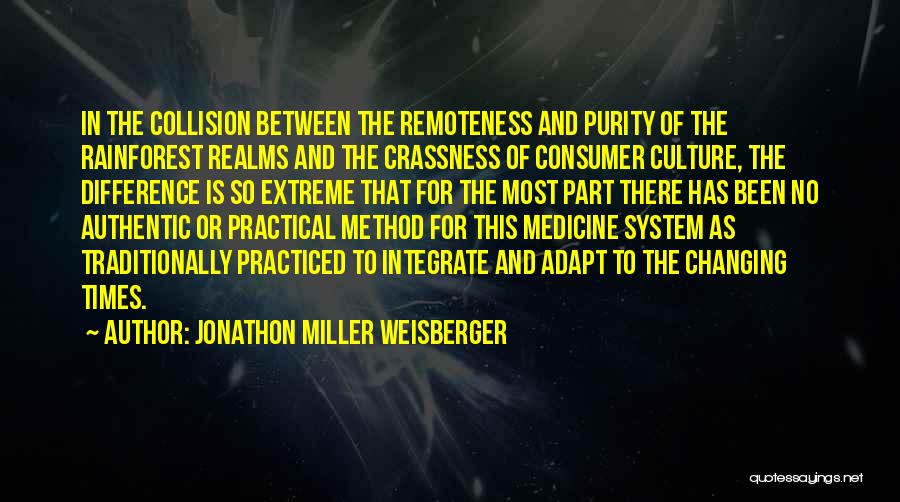Remoteness Quotes By Jonathon Miller Weisberger