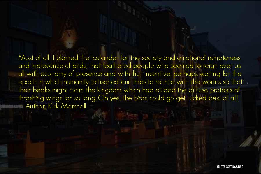 Remoteness Quotes By Kirk Marshall