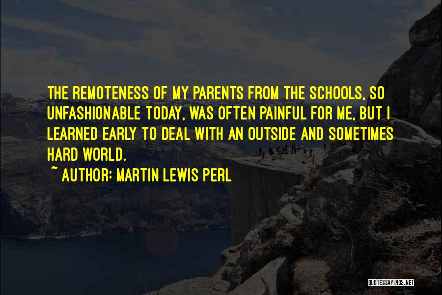 Remoteness Quotes By Martin Lewis Perl