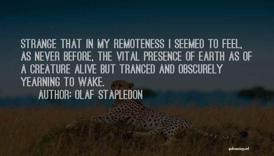 Remoteness Quotes By Olaf Stapledon