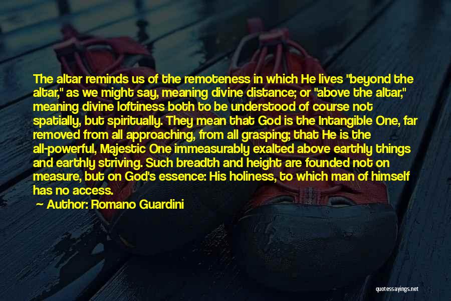 Remoteness Quotes By Romano Guardini