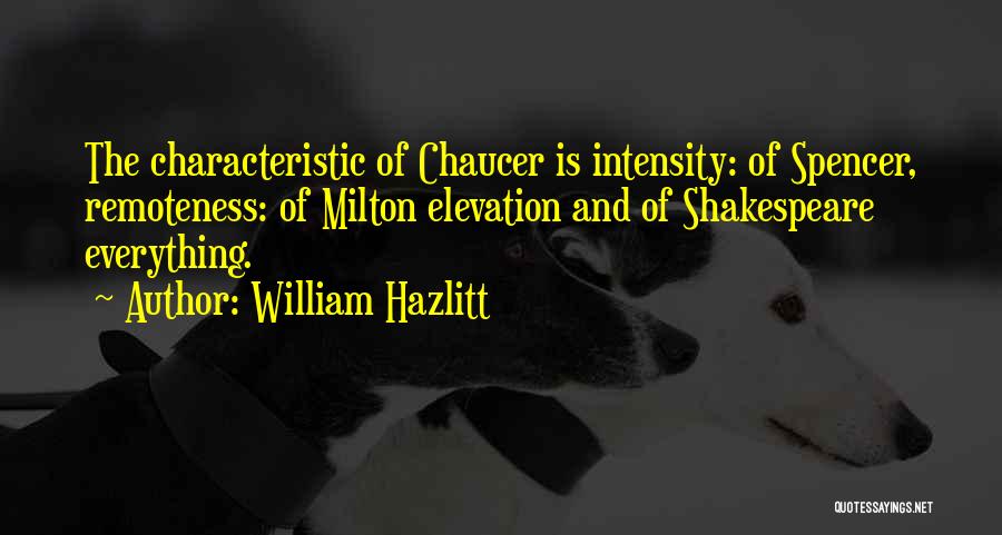 Remoteness Quotes By William Hazlitt