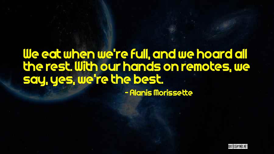 Remotes Remotes Quotes By Alanis Morissette Remotes Remotes Quotes By Alanis Morissette