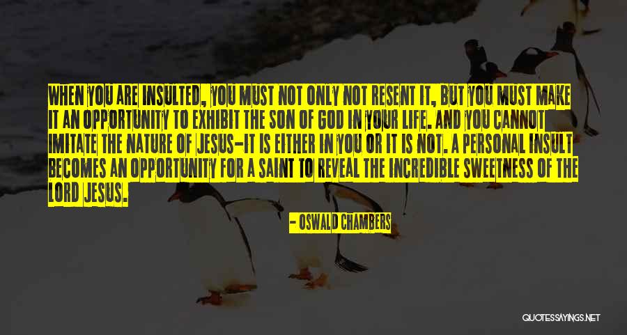Remotest Island Quotes By Oswald Chambers