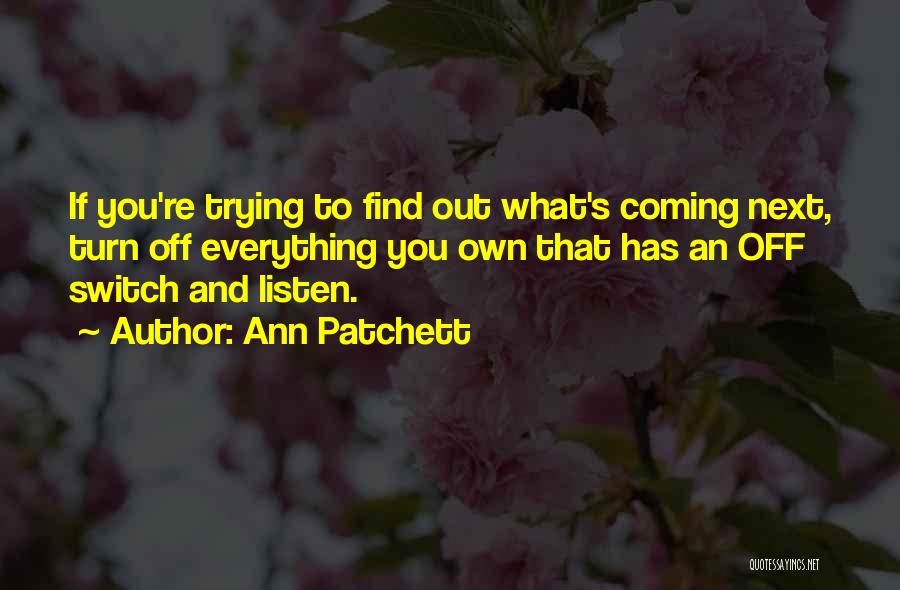 Remould Mean Quotes By Ann Patchett