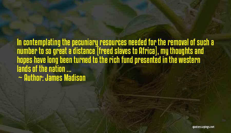 Removal Quotes By James Madison