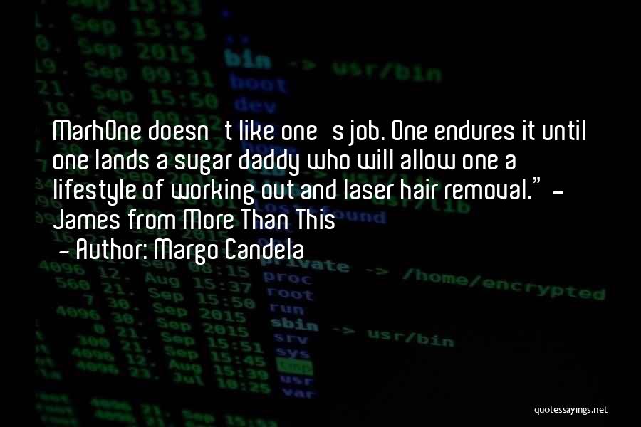 Removal Quotes By Margo Candela