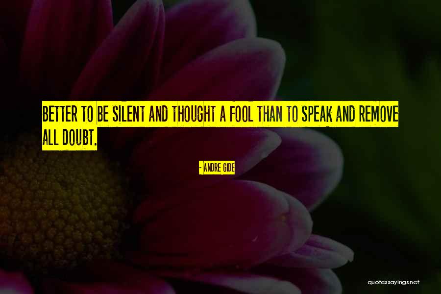 Remove Doubt Quotes By Andre Gide Remove Doubt Quotes By Andre Gide