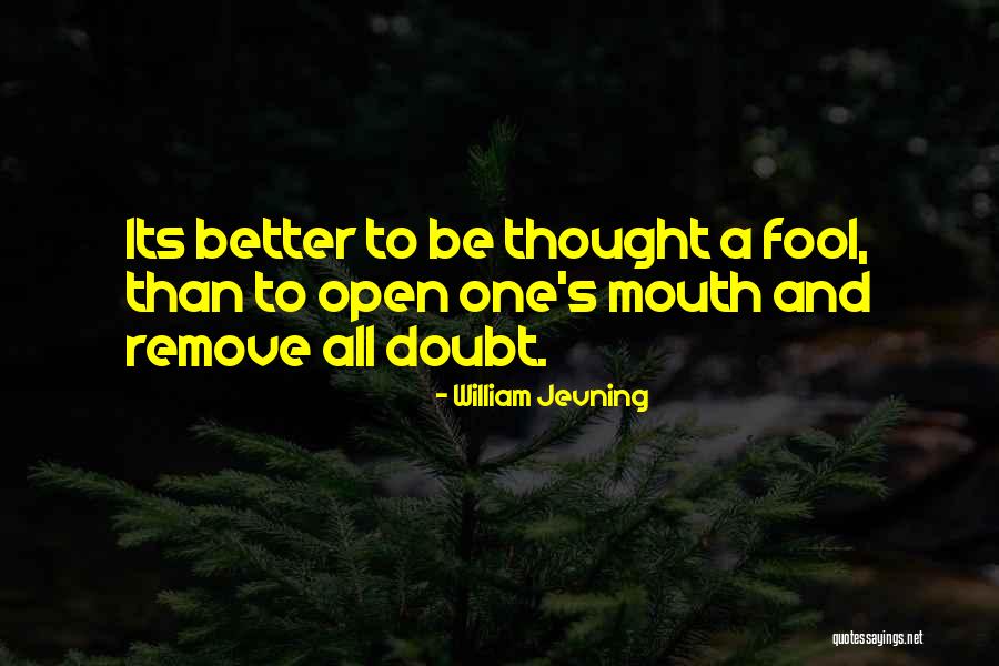 Remove Doubt Quotes By William Jevning Remove Doubt Quotes By William Jevning