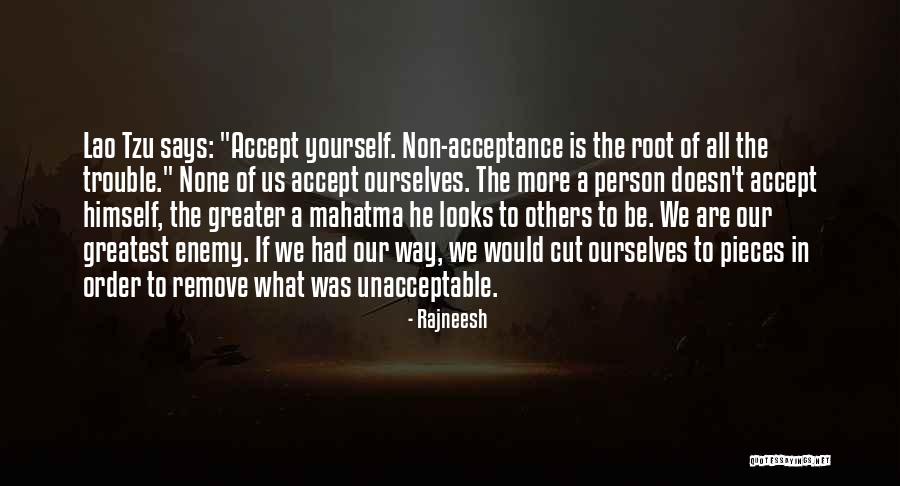 Remove Yourself From The Unacceptable Quotes By Rajneesh Remove Yourself From The Unacceptable Quotes By Rajneesh