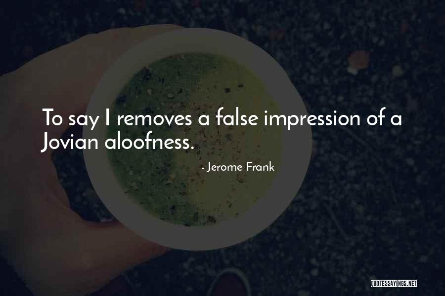 Removes Quotes By Jerome Frank Removes Quotes By Jerome Frank