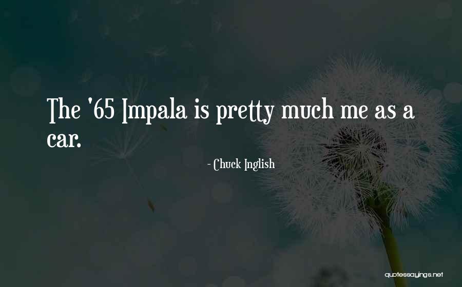 Remsberg Erika Quotes By Chuck Inglish Remsberg Erika Quotes By Chuck Inglish