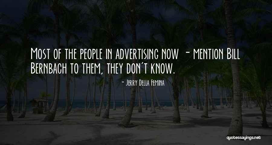 Remskar Kristina Quotes By Jerry Della Femina Remskar Kristina Quotes By Jerry Della Femina