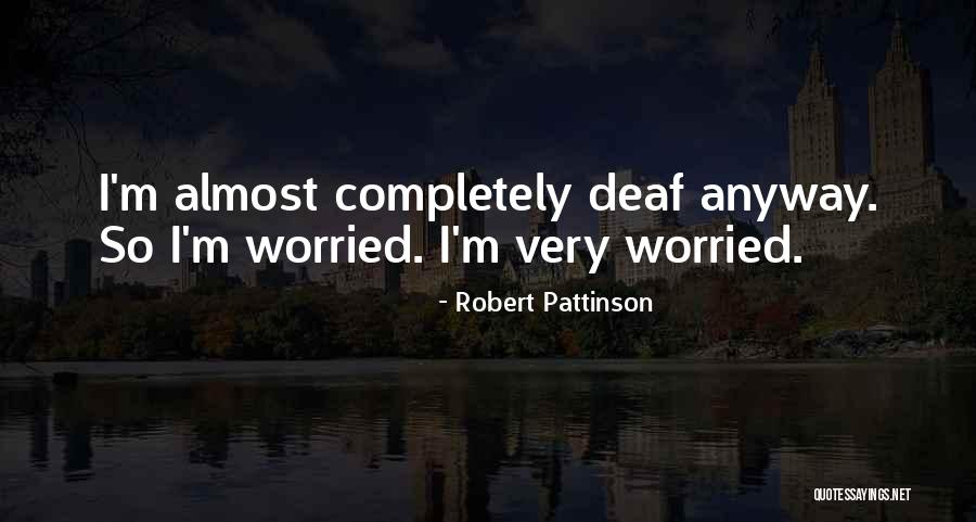 Remskar Kristina Quotes By Robert Pattinson
