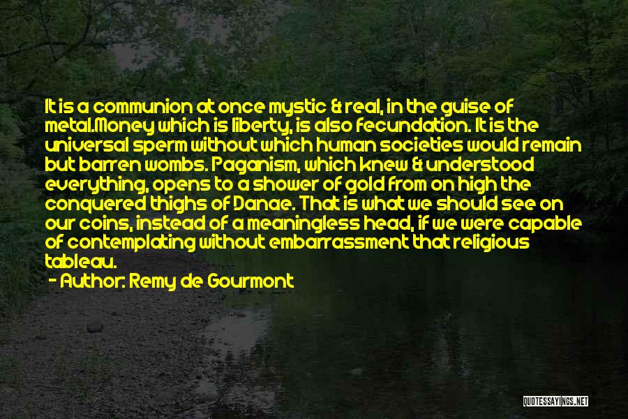 Remy De Gourmont Quotes 1291531