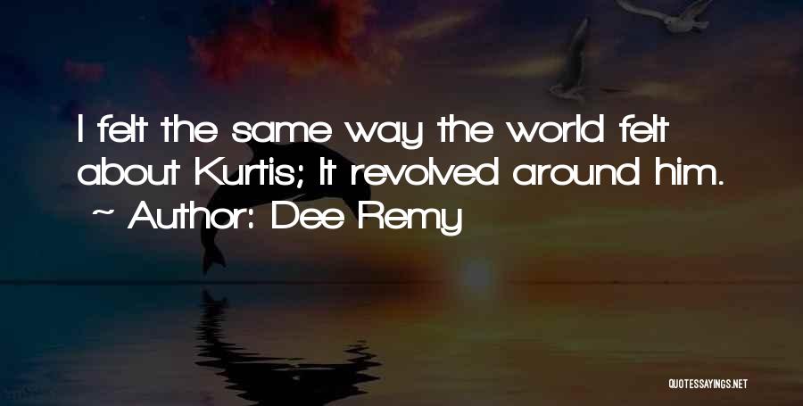 Remy Love Quotes By Dee Remy