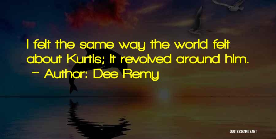 Remy Quotes By Dee Remy