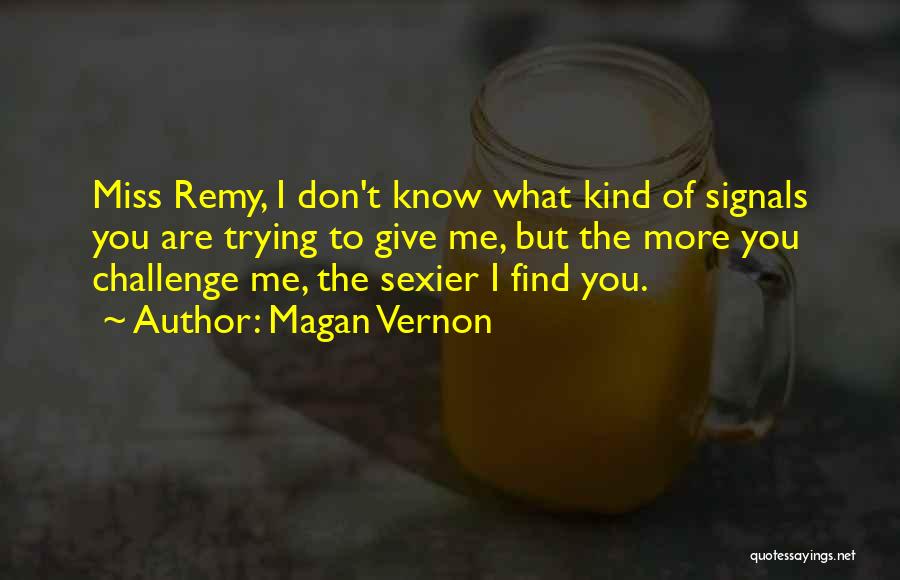 Remy Quotes By Magan Vernon