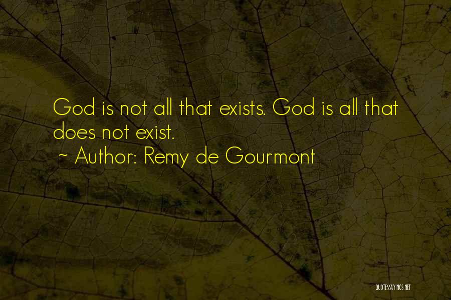 Remy Quotes By Remy De Gourmont