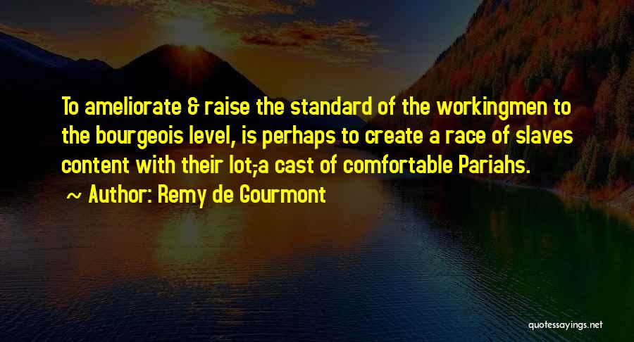 Remy Quotes By Remy De Gourmont