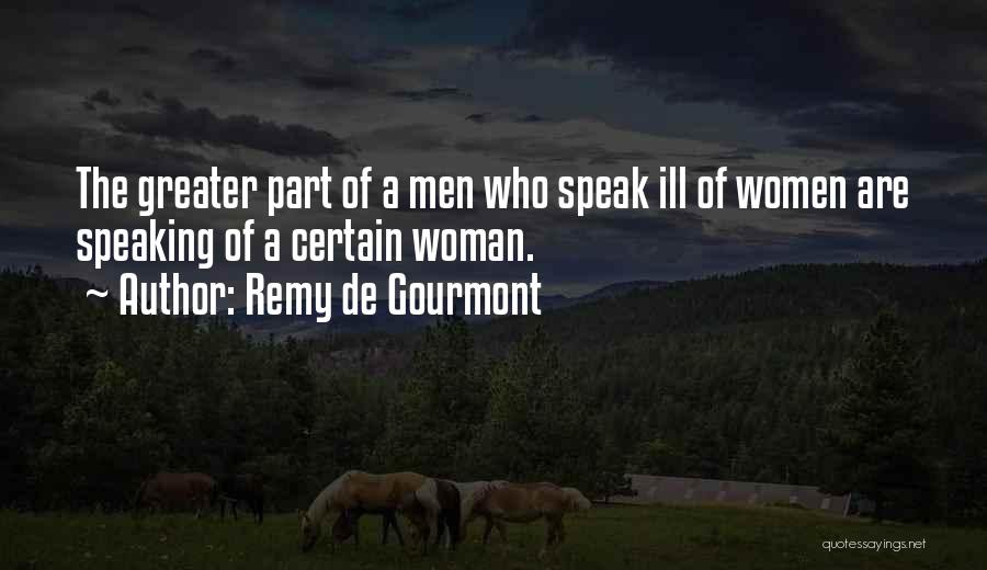 Remy Quotes By Remy De Gourmont