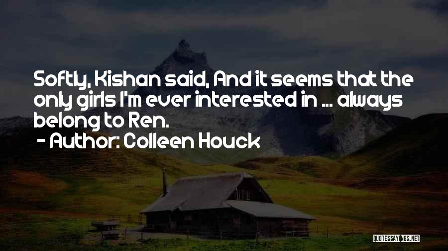 Ren And Kelsey Quotes By Colleen Houck