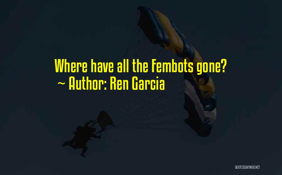 Ren Garcia Quotes 1451572