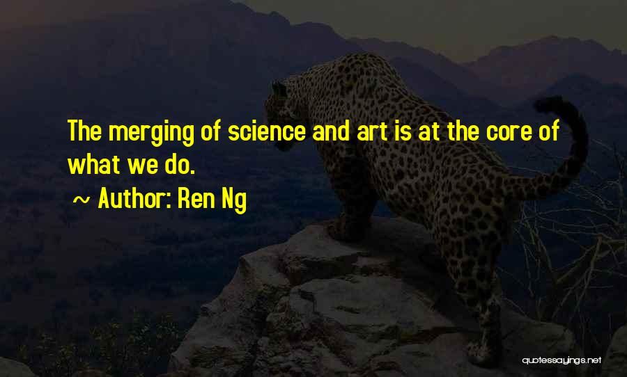 Ren Ng Quotes 569949