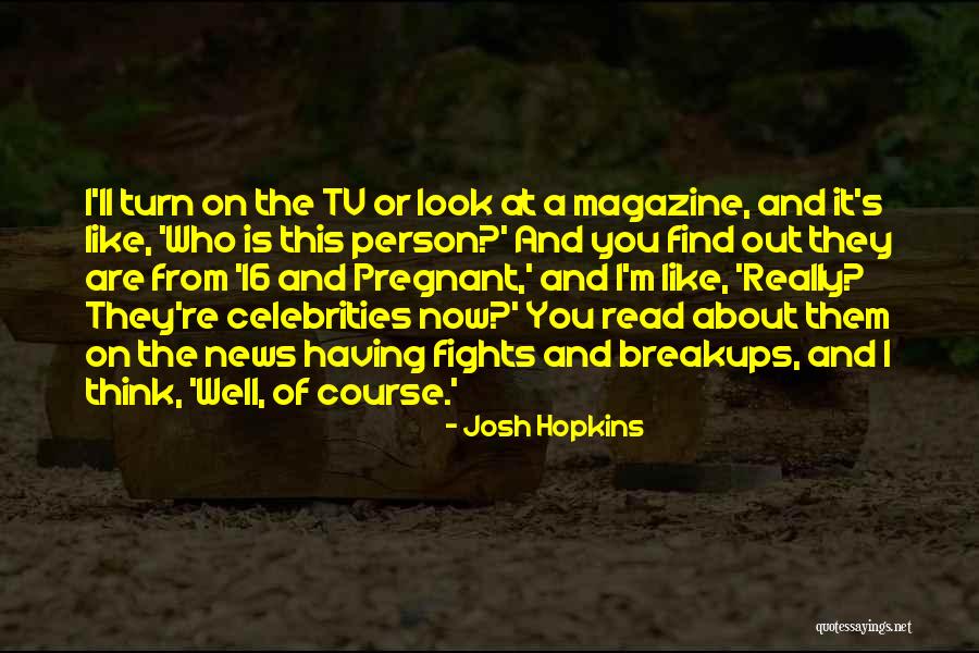Renacer Felipe Quotes By Josh Hopkins Renacer Felipe Quotes By Josh Hopkins
