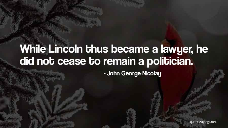 Renacer Quotes By John George Nicolay Renacer Quotes By John George Nicolay