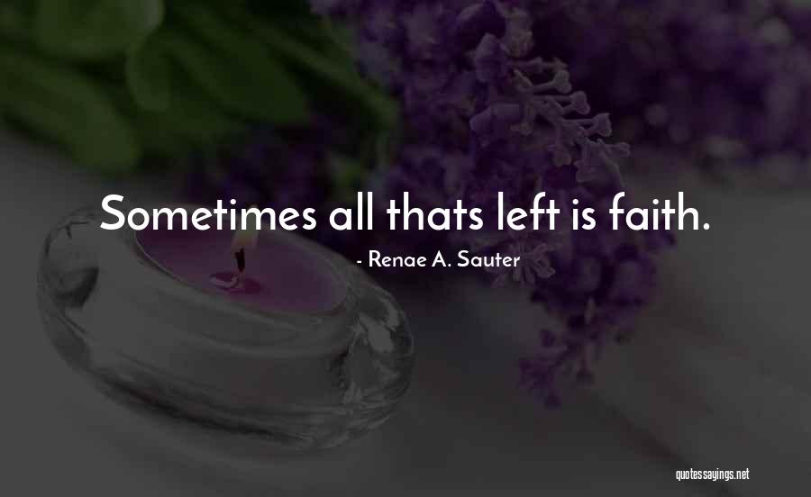 Renae A. Sauter Quotes 802641 Renae A. Sauter Quotes 802641
