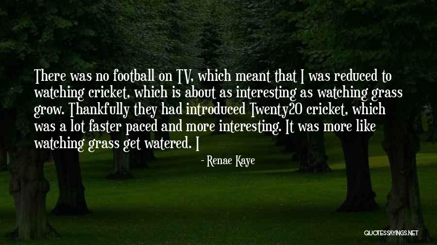 Renae Kaye Quotes 1585161 Renae Kaye Quotes 1585161