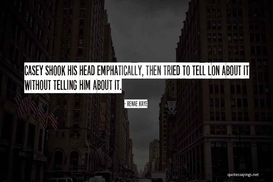 Renae Kaye Quotes 690539 Renae Kaye Quotes 690539