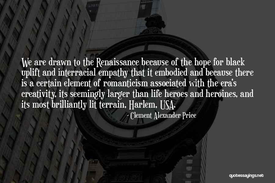 Renaissance Era Quotes By Clement Alexander Price